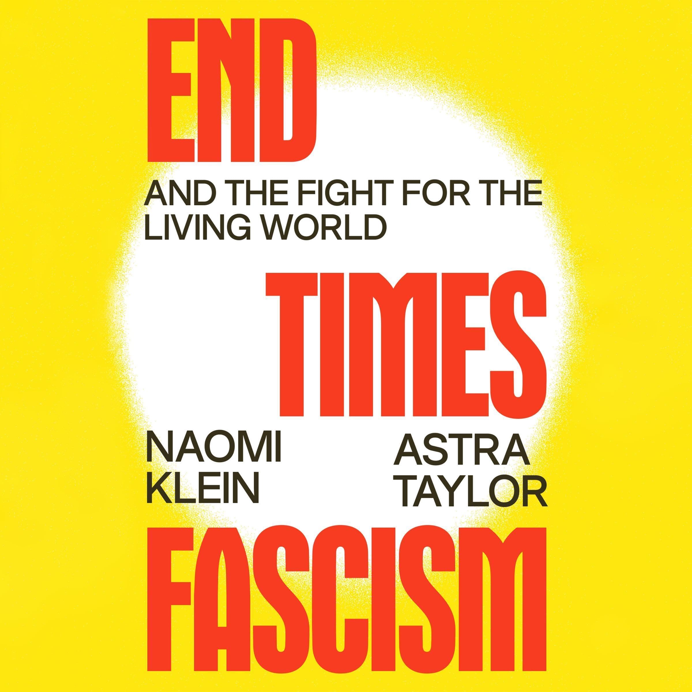 End Times Fascism: And the Fight for the Living World