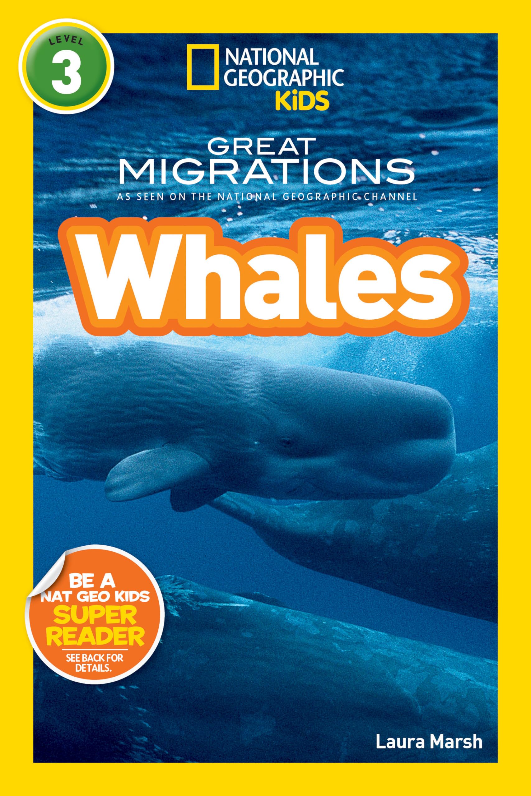Great Migrations Whales (National Geographic Kids Readers, Level 3): As Seen on 