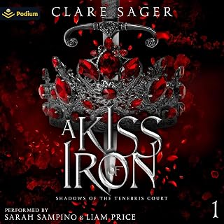 A Kiss of Iron: Shadows of the Tenebris Court, Book 1