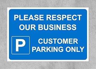 Please respect our business Customer parking only (LB) - 1mm Plastic sign (300mm x 200mm)