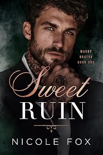 Sweet Ruin (Makov Bratva Book 1)