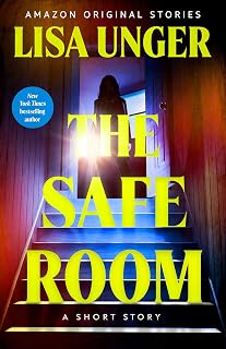 The Safe Room: A Short Story