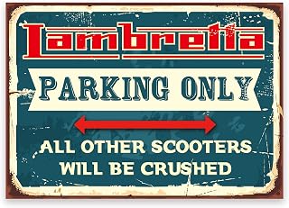 ‘Lambretta PARKING ONLY ‘ALL OTHER SCOOTERS WILL BE CRUSHED’ fun warning Sign. Tough, Durable and Rust-Proof Weatherproof PVC Sign for Outdoor Use, 297MM X 210MM. No 010