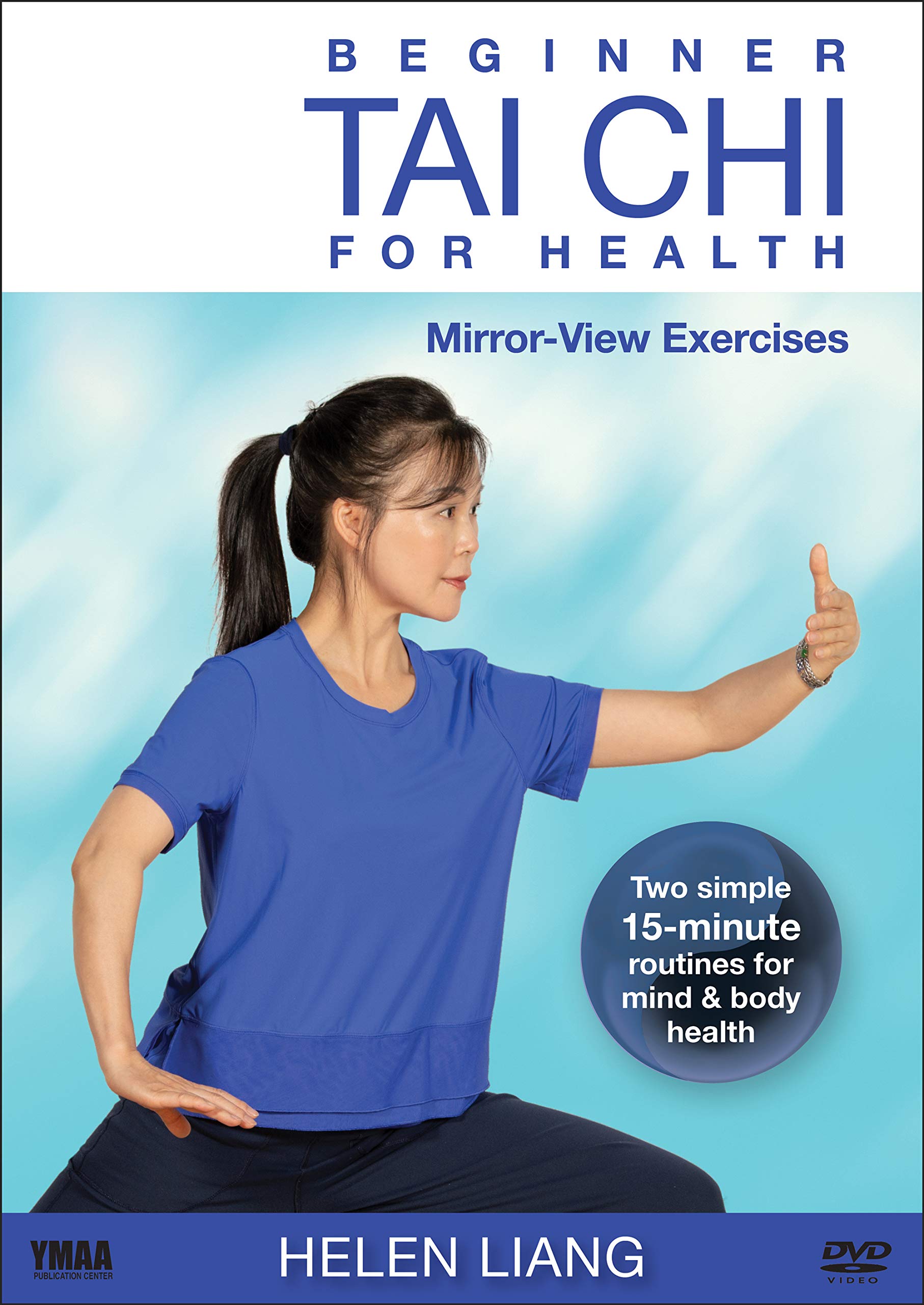 Beginner Tai Chi for Health: Mirror-View Exercises by Helen Liang (YMAA) **Tai C