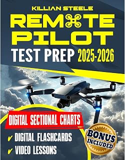 Remote Pilot Test Prep: Master the FAA Part 107 Exam in No Time. Streamline Your Learning, Leverage Clear Digital Charts, and Elevate Your Business with Expert Tips & In-depth Q&A