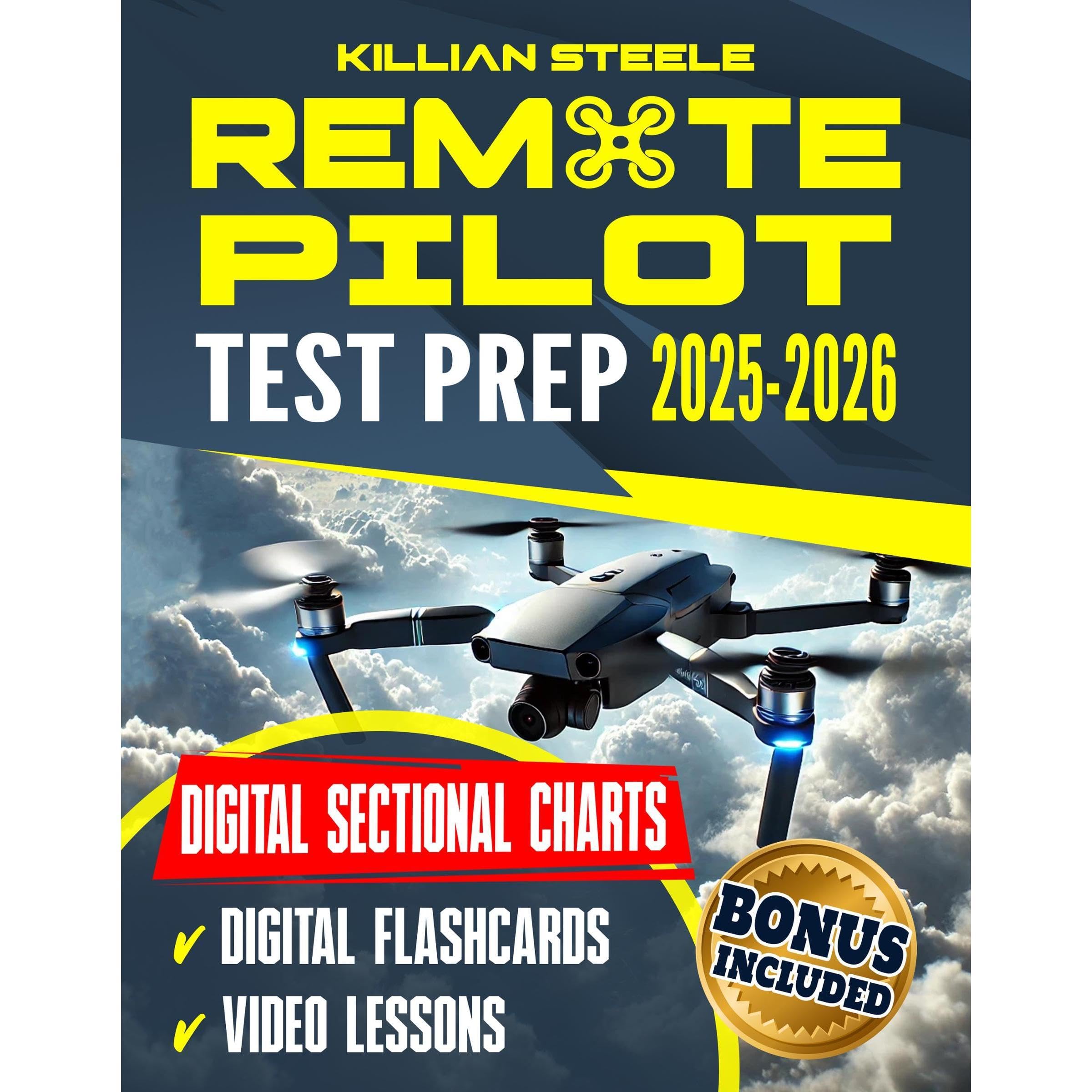 Remote Pilot Test Prep: Master the FAA Part 107 Exam in No Time. Streamline Your