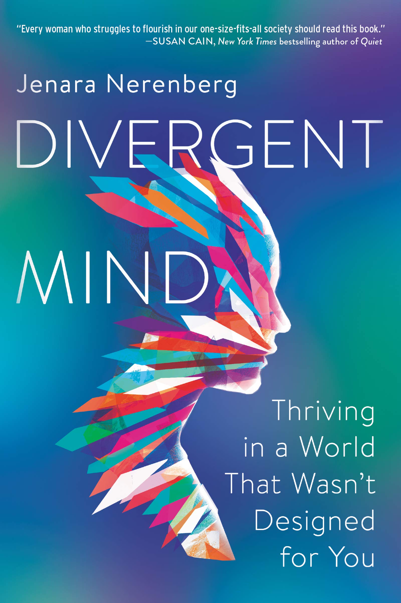 Divergent Mind: Thriving in a World That Wasn’t Designed for You