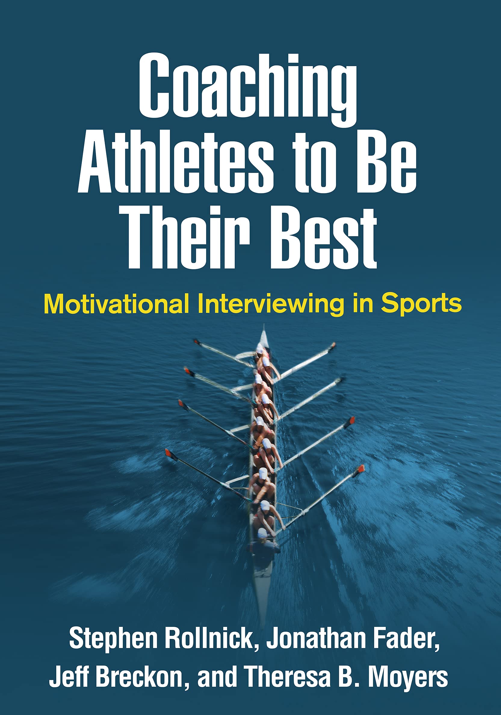 Coaching Athletes to Be Their Best: Motivational Interviewing in Sports (Applica