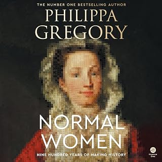 Normal Women: Nine Hundred Years of Making History