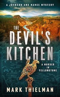 The Devil's Kitchen: A Murder in Yellowstone (Johnson and Nance Mysteries)