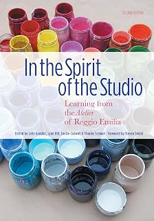 In the Spirit of the Studio: Learning from the Atelier of Reggio Emilia (Early Childhood Education Series)