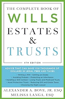 The Complete Book of Wills, Estates & Trusts (4th Edition): Advice That Can Save You Thousands of Dollars in Legal Fees and Taxes