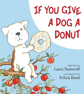 If You Give a Dog a Donut: A Silly Circular Story About a Dog’s Donut-Fueled Adventure Around the Neighborhood