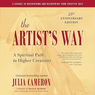 The Artist's Way: 25th Anniversary Edition: 25th Anniversary Edition