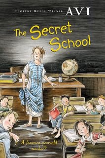 The Secret School: In a remote Colorado town, headstrong Ida Bidson secretly keeps her one-room school open―and might become its teacher, ages 8-12.