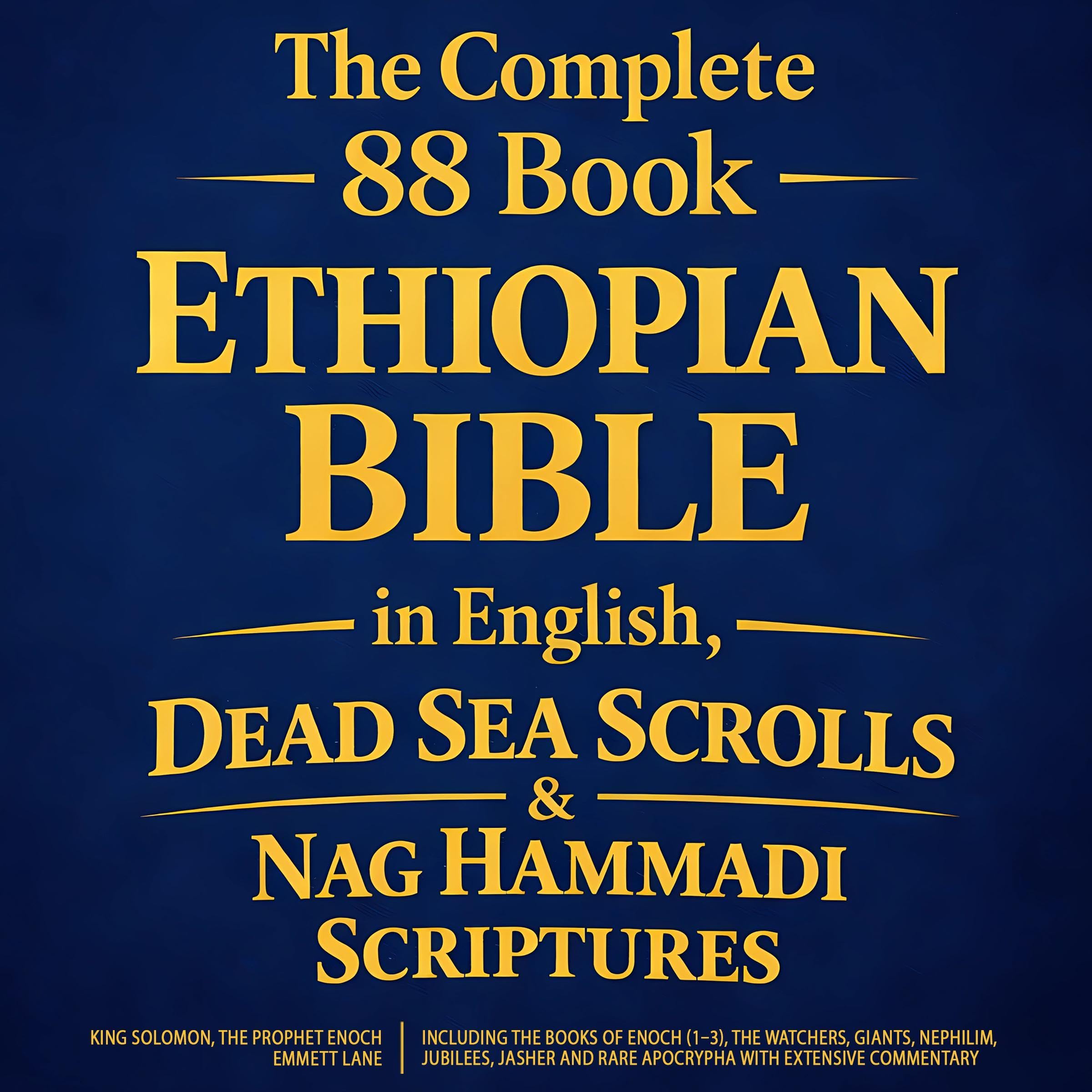 The Complete 88 Book Ethiopian Bible in English, Dead Sea Scrolls & Nag Hammadi 