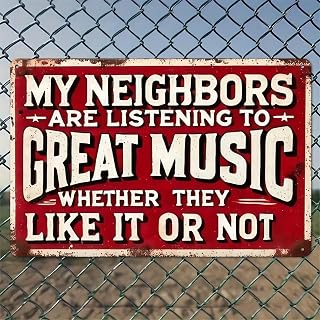 Neighbors Enjoy Loud Music Regardless Rustic Aluminum Wall Art & Metal Tin Sign - 8x12in Vintage Indoor Outdoor Decor for Home, Office, Cafe, Yard & Farm