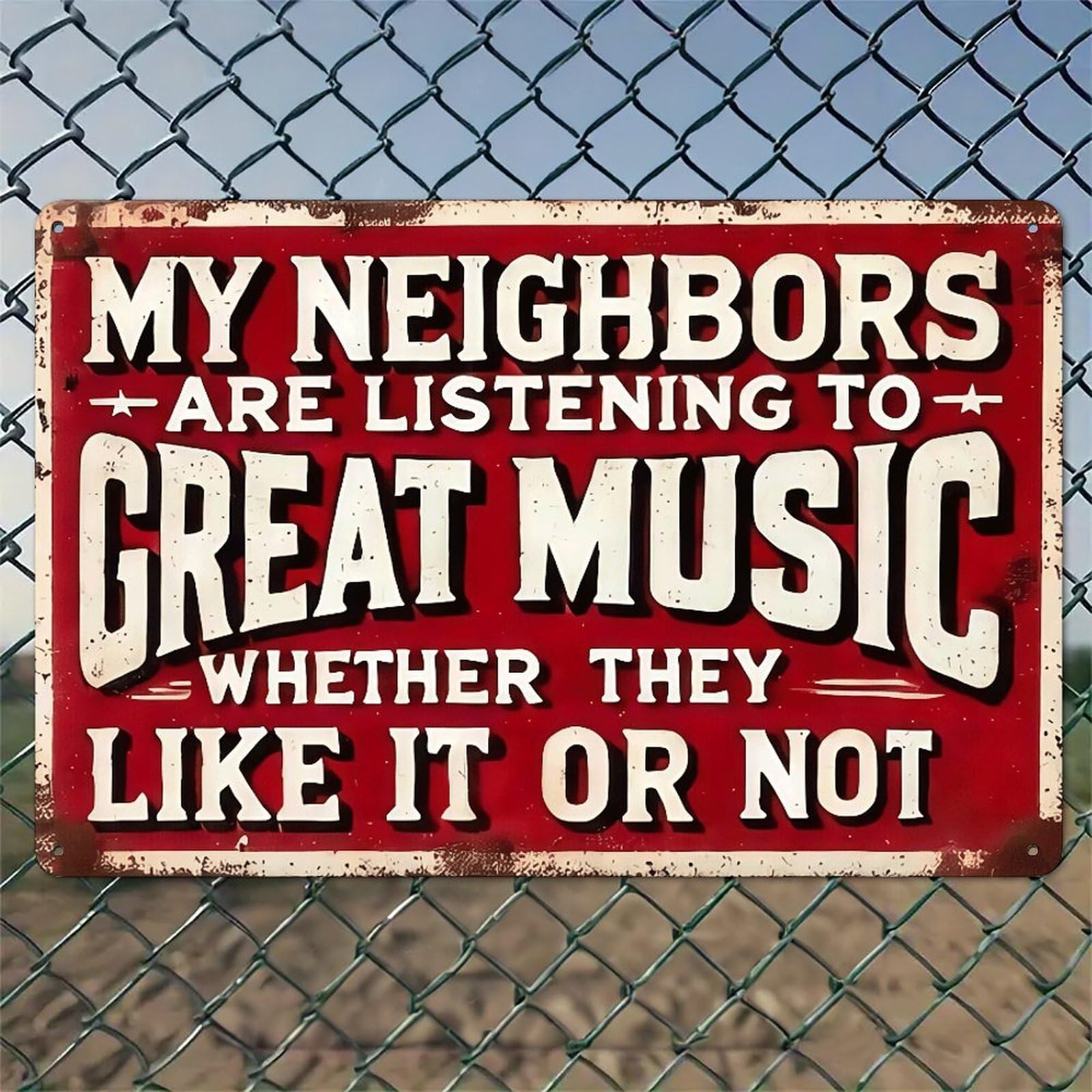 Neighbors Enjoy Loud Music Regardless Rustic Aluminum Wall Art & Metal Tin Sign 