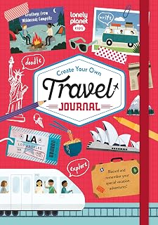 Lonely Planet Kids Create Your Own Travel Journal: Fun Activities, Games & Challenges Inside | Diary & Keepsake | Write & Draw Precious Trip Moments | Story Prompts