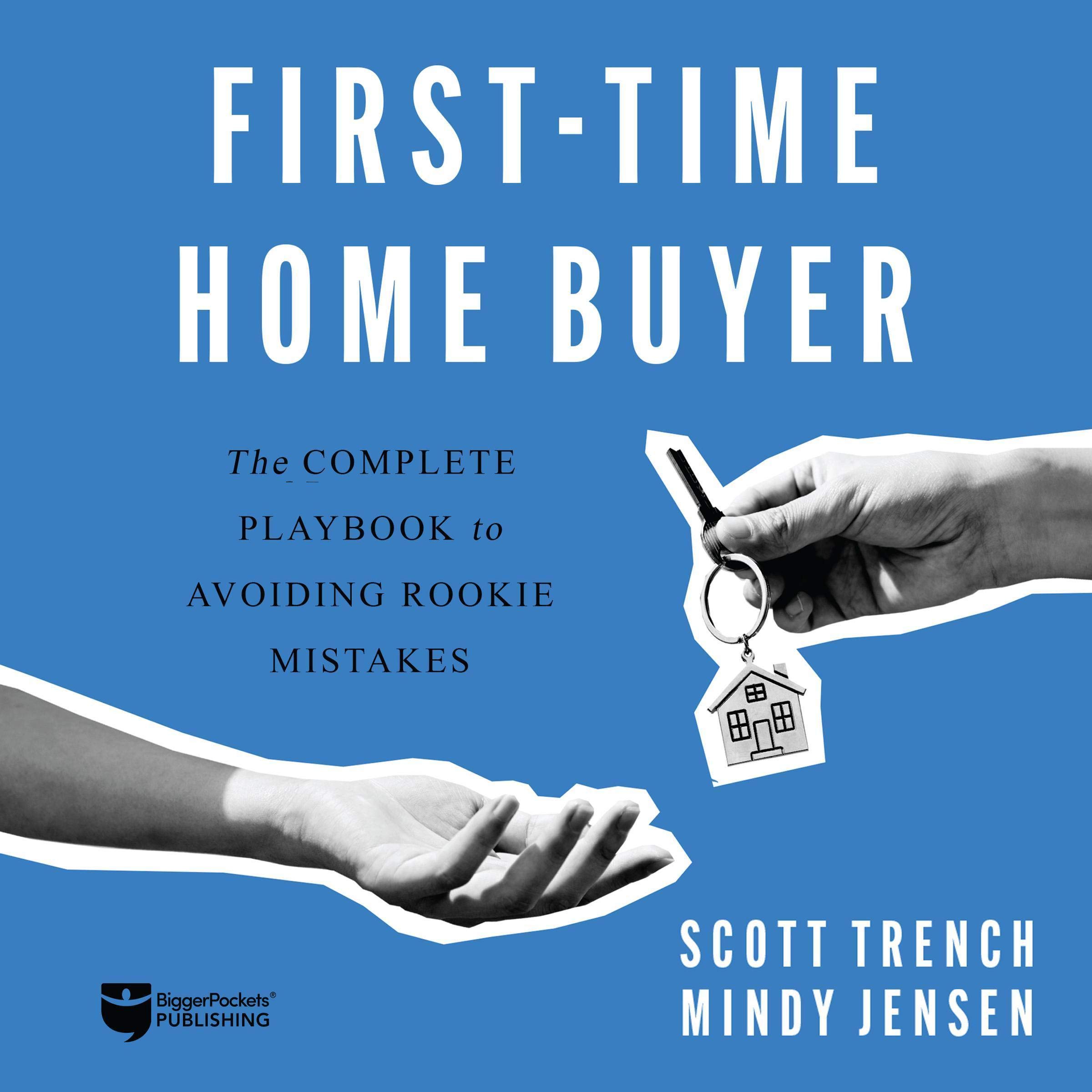 First-Time Home Buyer: The Complete Playbook to Avoiding Rookie Mistakes