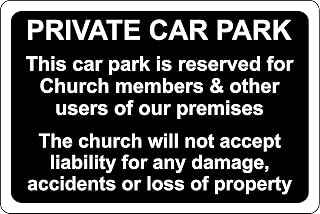 Private car park for church members disclaimer safety sign - 1.2mm Rigid plastic 300mm x 200mm