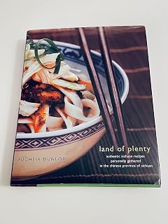 Land of Plenty: A Treasury of Authentic Sichuan Cooking