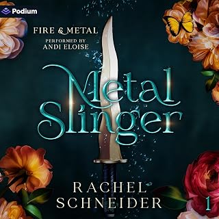 Metal Slinger: Fire &amp; Metal, Book 1