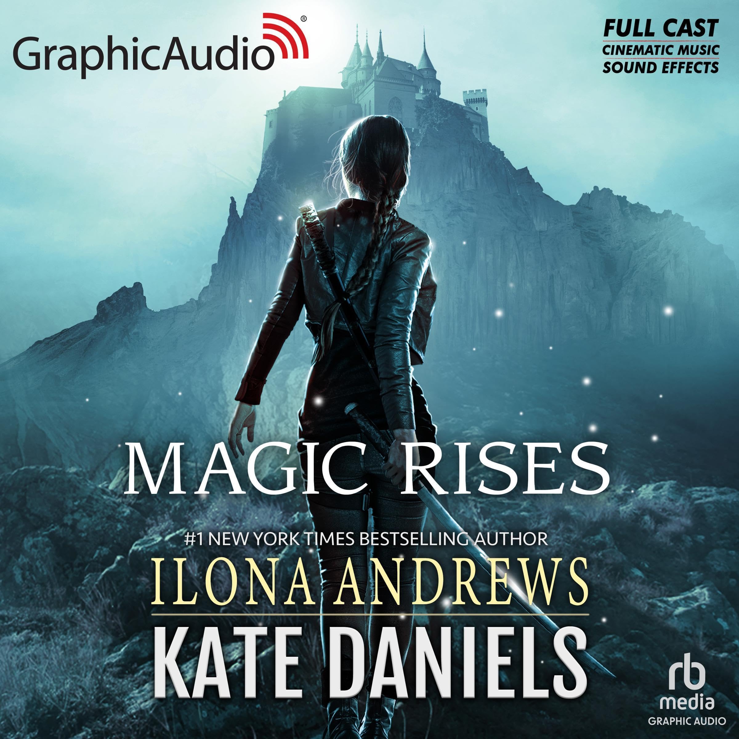 Magic Rises (Dramatized Adaptation): Kate Daniels, Book 6