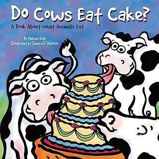 Do Cows Eat Cake?: A Book About What Animals Eat