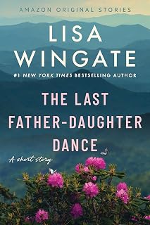 The Last Father-Daughter Dance: A Short Story