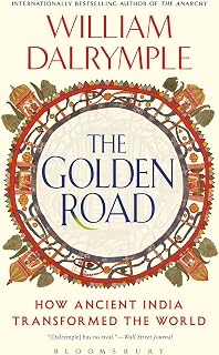 The Golden Road: How Ancient India Transformed the World