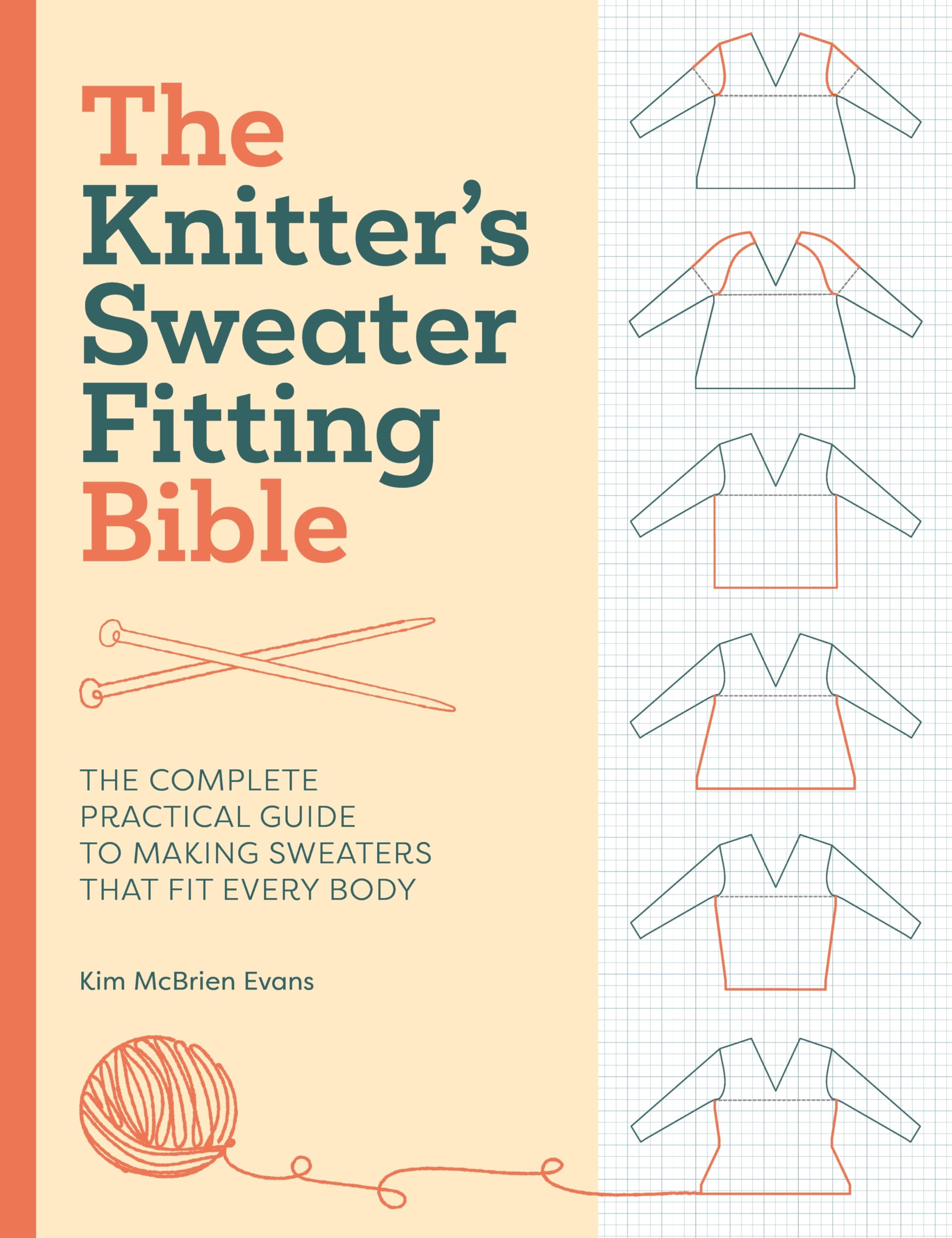 The Knitter's Sweater Fitting Bible: The complete practical guide to making swea