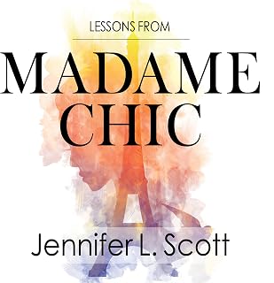 Lessons from Madame Chic: 20 Stylish Secrets I Learned While Living in Paris