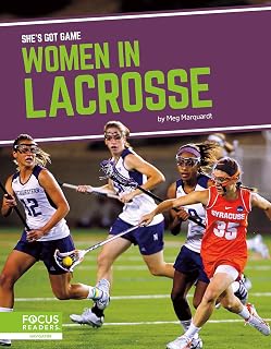 Women in Lacrosse (She's Got Game)