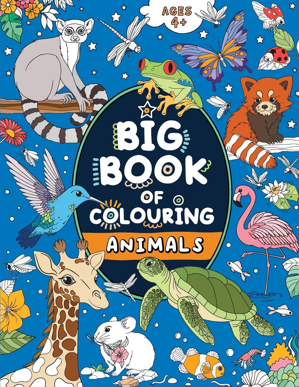 Big Book of Colouring: Animals: For Children Ages 4+