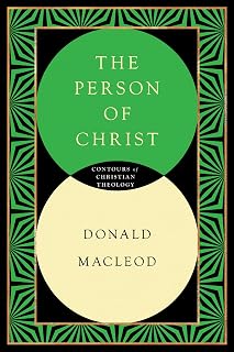 The Person of Christ (Contours of Christian Theology)