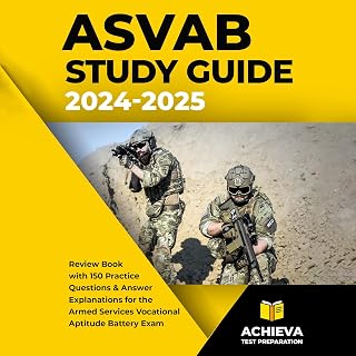ASVAB Study Guide: Review Book with 150 Practice Questions and Answer Explanations for the Armed Services Vocational Aptitude Battery Exam
