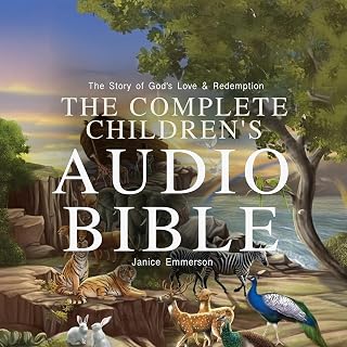 The Complete Children's Audio Bible: The Story of God's Love and Redemption
