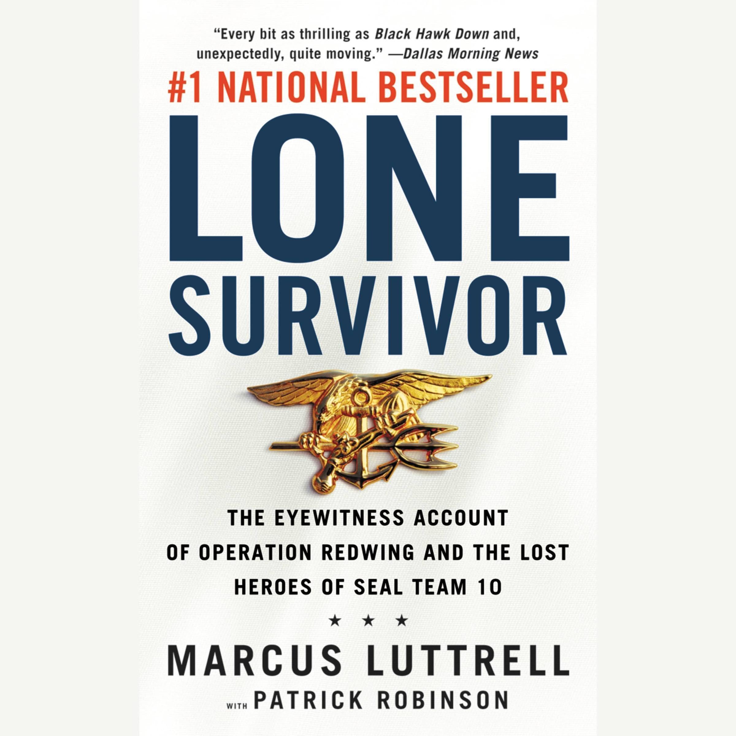 Lone Survivor: The Eyewitness Account of Operation Redwing and the Lost Heroes o