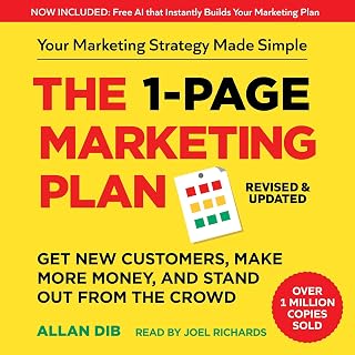 The 1-Page Marketing Plan: Get New Customers, Make More Money, And Stand out From The Crowd