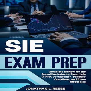 SIE Exam Prep: Complete Review for the Securities Industry Essentials (FINRA Certification, Practice Questions, and Exam Strategies)