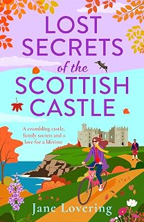 Lost Secrets of the Scottish Castle: A BRAND NEW Scottish story filled with family secrets and a love story to remember
