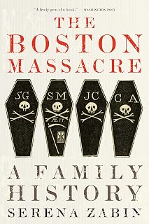 The Boston Massacre: A Family History