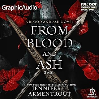 From Blood and Ash (Part 1 of 2) (Dramatized Adaptation): Blood and Ash, Book 1