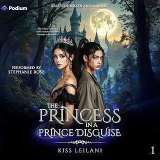 The Princess in a 'Prince' Disguise: Beasts of Wrath and Madness, Book 1