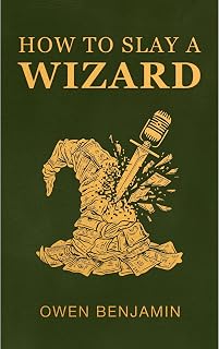 How to Slay a Wizard