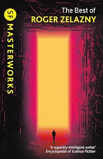 The Best of Roger Zelazny (S.F. Masterworks)