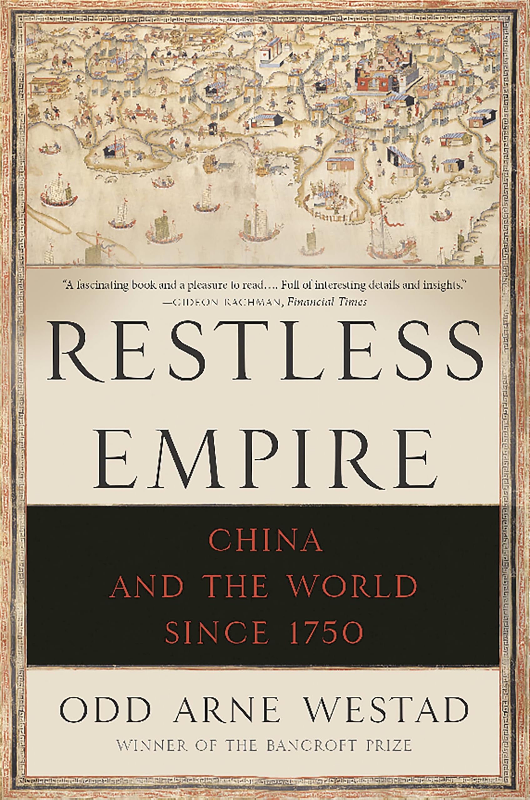 Restless Empire: China and the World Since 1750