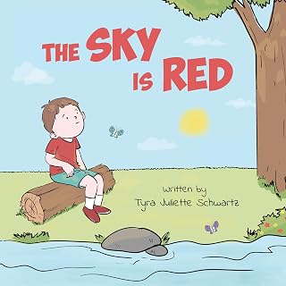 The Sky Is Red: A Children's Book to Encourage Self-Trust, Confidence and Inner Strength. Self-Trust is a Superpower! (Empowering Kids Books: The Emotional Growth Collection)