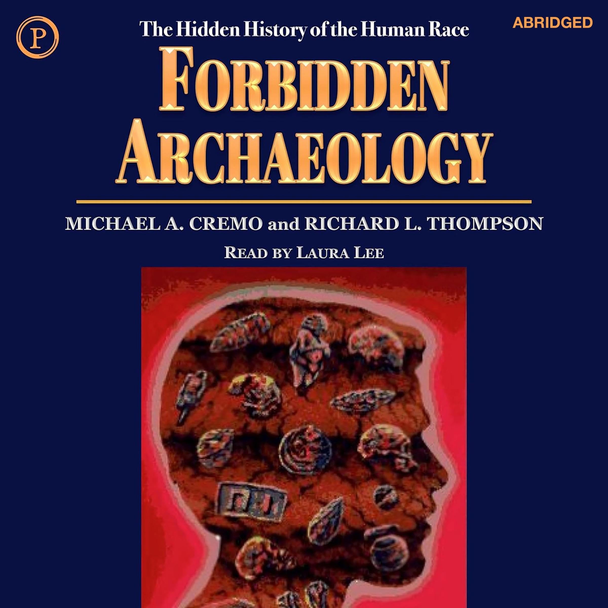 Forbidden Archeaology: The Hidden History of the Human Race